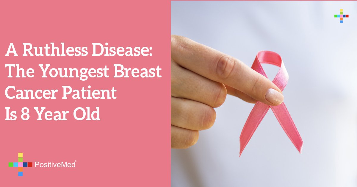 A Ruthless Disease: The Youngest Breast Cancer Patient Is ...