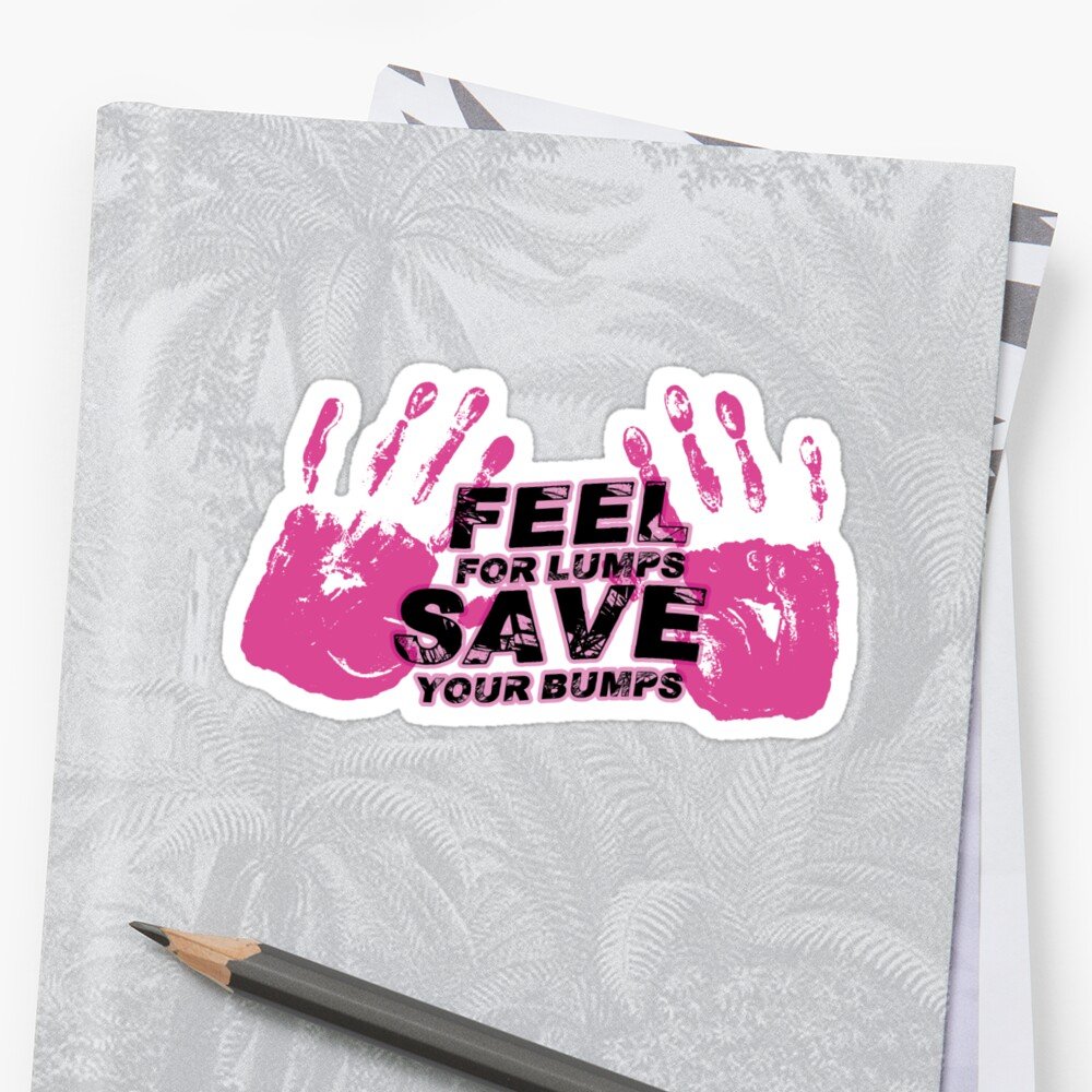 " Breast Cancer Awareness Feel For Lumps"  Sticker by ...